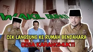 WAKIL BUPATI LANJUT SIDAK RUMAH BENDAHARA//DESA KARANGMUKTI @Abangijo13 
