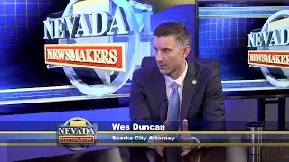 Nevada Newsmakers - Jul 12, 2024 - Wes Duncan, Sparks City Attorney