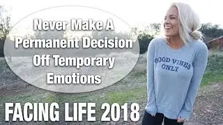 Facing Life 2018 | Moving? Life Update...