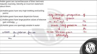 Noble gases are named because of their inertness towards reactivity. Identify an incorrect state....
