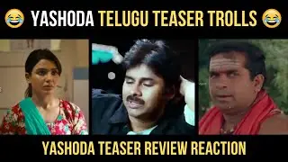 yashoda teaser troll reaction | yashoda teaser review | yashoda teaser telugu trolls | telugu trolls