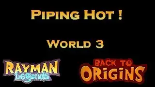Rayman Legends | Back To Origin | Piping Hot | 100%