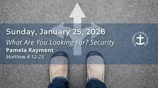 25 Jan 2026 - What are you looking for? Security - Pamela Rayment
