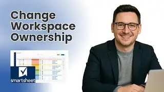 Как изменить владельца рабочего пространства в Smartsheet