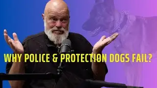 Why Police and Protection Dogs Fail In Real Life Scenarios