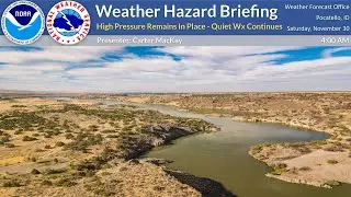 11/30/24 Hazard Briefing - High Pressure In Control - Warming Trend Into Early Next Week