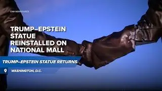 Trump&ndash;Epstein statue returns to National Mall