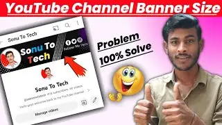 YouTube channel banner size problem | youtube channel art size problem | YouTube channel banner 2023