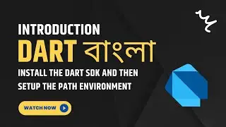 Dart Tutorial for Beginners || Dart Bangla tutorial || Dart Environment Setup 2023