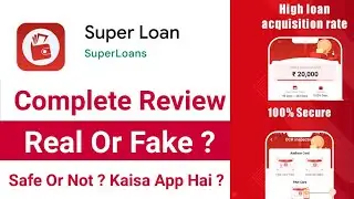 Super Loan App Review 2022 | Super Loan App Real Or Fake ? Super Loan Kaise le ? Safe Or Not ?