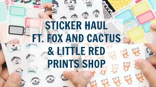 Sticker Haul // Fox and Cactus + Little Red Prints Shop
