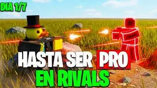 Dia 1 de 7 Hasta CONVERTIRME EN UN PRO DE RIVALS