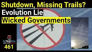 Gov Shutdown, Where the Trails? | Evolution Lie | Wicked Coordinated Gov. Agenda