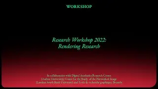 Research Workshop 2022: Rendering Research