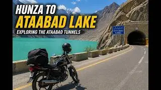 Epic Bike Tour from Hunza to Ataabad Lake | Exploring the Ataabad Tunnels