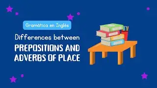 Differences between adverbs of place and prepositions of place | Gram&aacute;tica en ingl&eacute;s