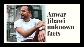 Little Known and Unknown Facts about Anwar Jibawi