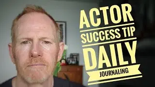 Acting success tip daily journaling