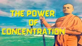 The Power of Concentration By Swami Vivekananda  | #Wisdom World