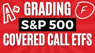 Grading S&P500 Covered Call ETFs