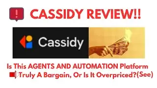 Cassidy Review- Is This AGENTS AND AUTOMATION Platform Truly A Bargain, Or Is It Overpriced?(SEE)