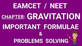 GRAVITATION || IMPORTANT FORMULAE & PROBLEMS SOLVING || EAMCET & NEET || AP & TS || BY NGP PHYSICS