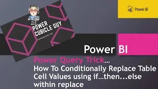 Power BI quick trick…How To Conditionally Replace Values using if..then..else within replace!