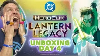 DC HeroClix: Lantern Legacy Unboxing | Day 4