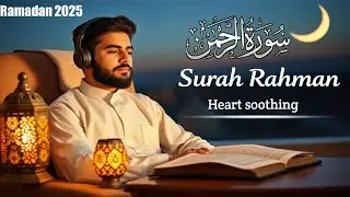 Surah Rahman (The Compassionate),| Surah Rahman Ki Tilawat |Relax Surah no. 55 in 528 Hz frequency