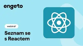 REACT – seznam se s populární javascriptovou knihovnou | ENGETO a MEWS