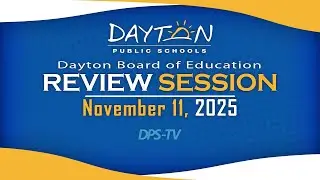 Dayton Board of Education - Review Session - November 11, 2025