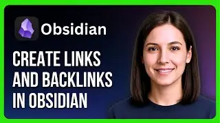 Как создавать ссылки и обратные ссылки в Obsidian
