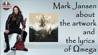 EPICA : Mark Jansen about the album cover artwork and the lyrics of &Omega;mega