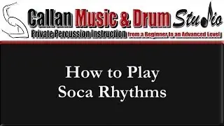 How to Play Soca Rhythms by with Thom Callan