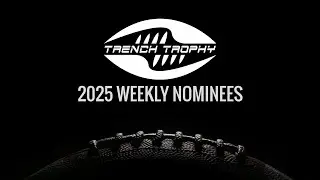 Trench Trophy | 2025 Week 6 Nominees