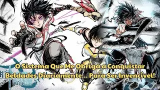 O Sistema Que Me Obriga a Conquistar Beldades Diariamente... Para Ser Invencível! - Manhwa Recap