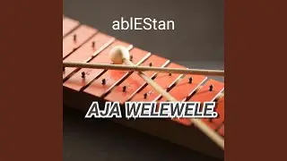 Aja Welewele Pt. 1
