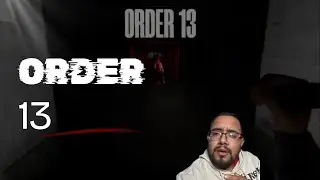 ORDER 13 DAY 10