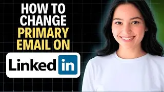 Как изменить основной адрес электронной почты в LinkedIn (краткое руководство)