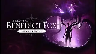 Solving Father's Murder (The Last Case of Benedict Fox-Part 11 *CUT VERSION*)