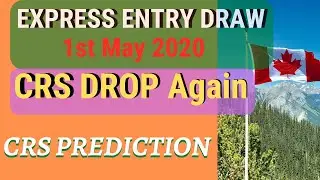 Latest Express Entry Draw (01 May 2020) | CRS Prediction | Canadian Immigration 2020