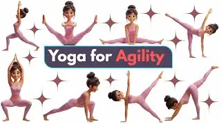 Yoga for Agility | Yoga for Children | Yoga for Health