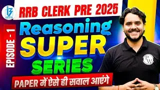 IBPS RRB Clerk Prelims 2025 | RRB Clerk Reasoning | Most Expected Questions -1 | by Vidhu Sir