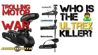 2020 Trolling Motor War - Garmin, Lowrance, Minn Kota & MotorGuide Battle it out