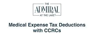 Medical Expense Tax Deductions with CCRCs with Brad Breeding | The Admiral at the Lake