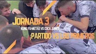 ¡ PARTIDO VS LOS PRIMEROS ! KUNG FU-METAS VS COCA JUNIORS // LIGA DE FUTBOL 7 2025/2026 // JORNADA 3