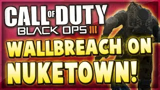 Black Ops 3 Wallbreach Glitches - NUKETOWN WALL BREACH Glitch! (COD BO3 Secret Spots)