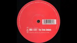 The Three Amigos - Find A Way