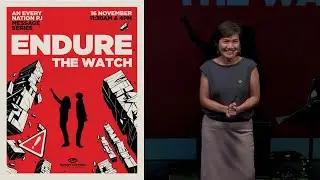 Endure the Watch by Pr Cathryn Loh