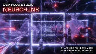 NEURO-LINK // Phase 9:  Echo Chamber (Official Audio-Visual Experience)